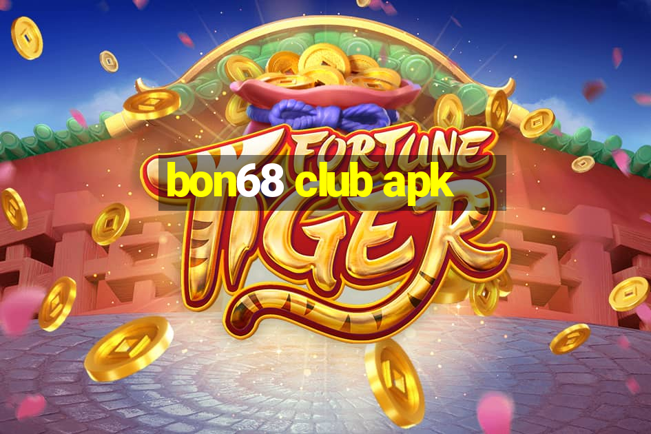 bon68 club apk