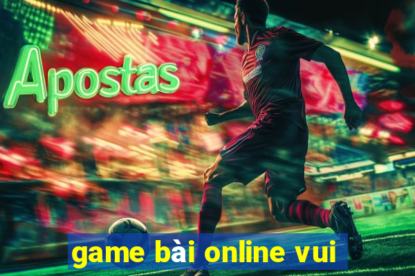 game bài online vui