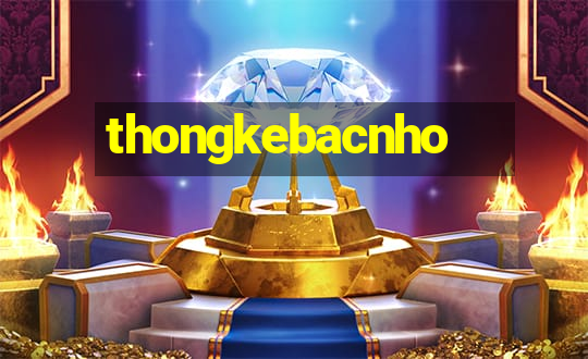 thongkebacnho