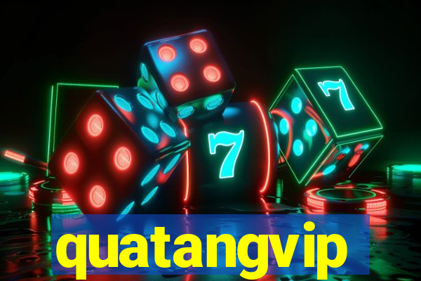 quatangvip