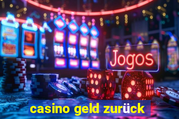 casino geld zurück