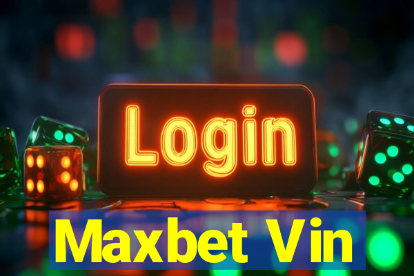 Maxbet Vin