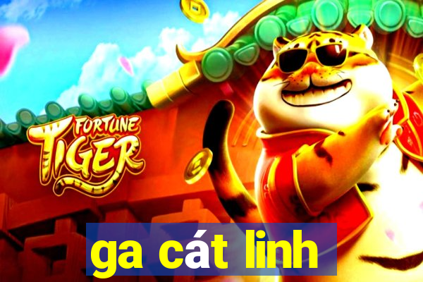 ga cát linh