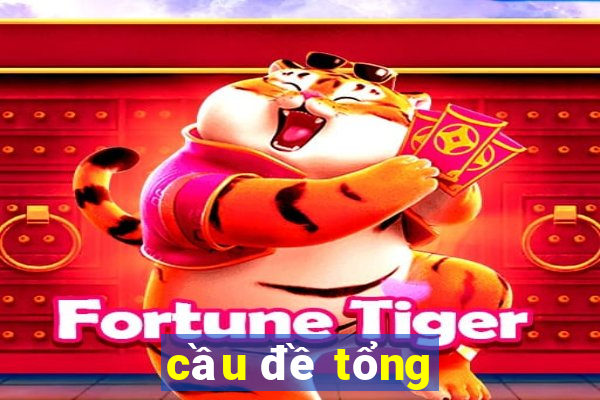 cầu đề tổng