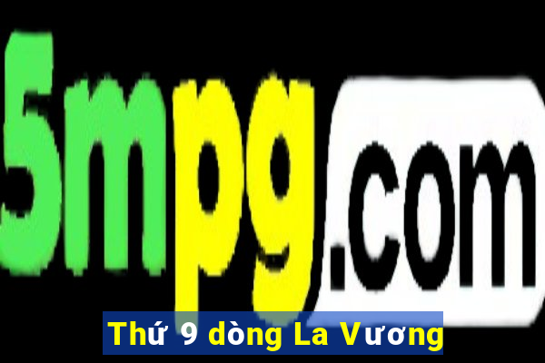 Thứ 9 dòng La Vương