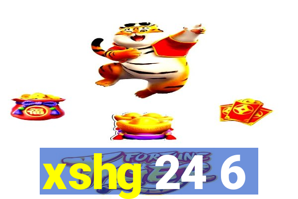 xshg 24 6