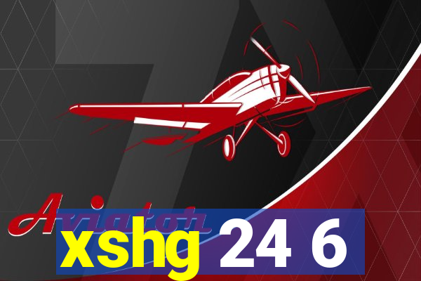 xshg 24 6