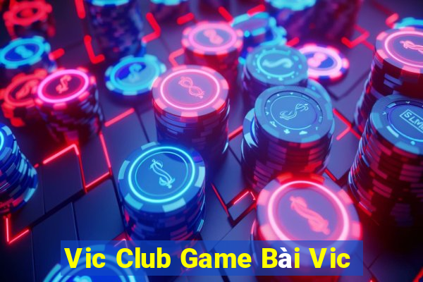 Vic Club Game Bài Vic