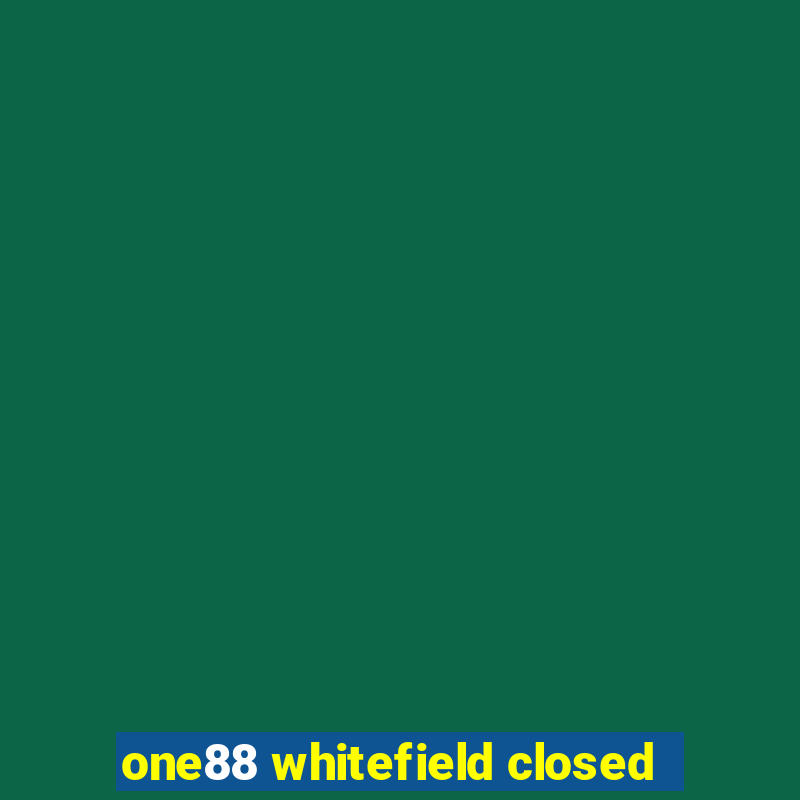 one88 whitefield closed