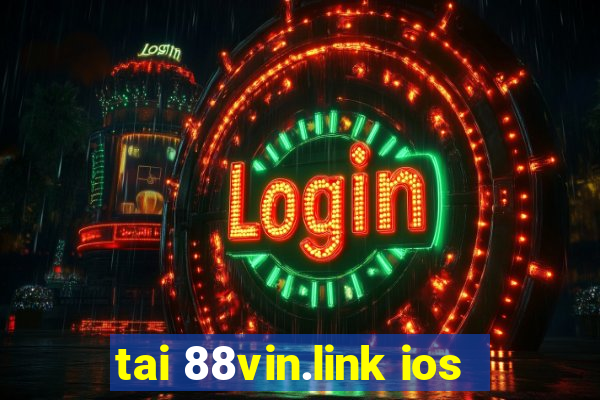 tai 88vin.link ios