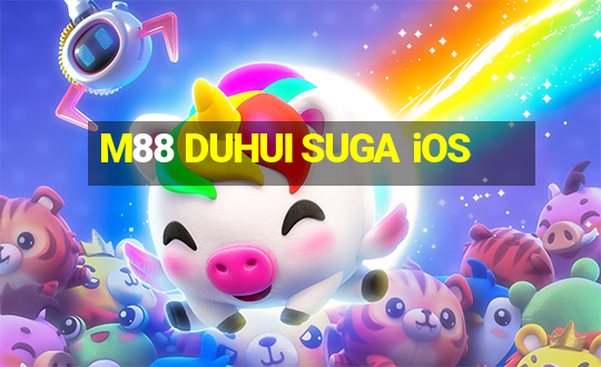 M88 DUHUI SUGA iOS