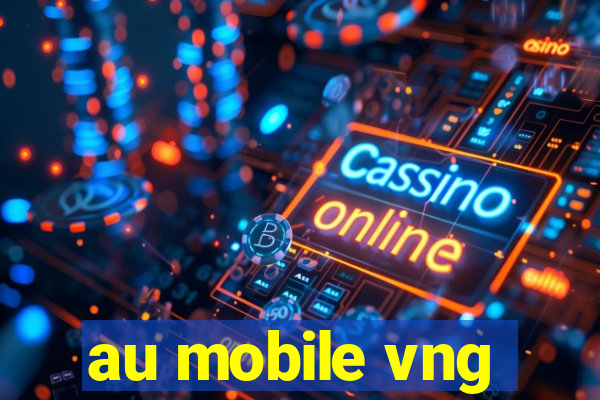 au mobile vng