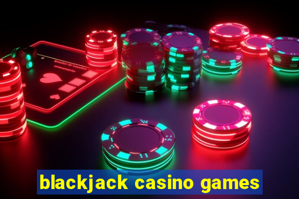 blackjack casino games