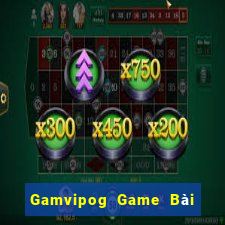 Gamvipog Game Bài 52Fun Đổi Thưởng