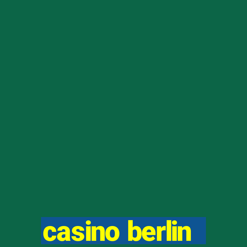 casino berlin