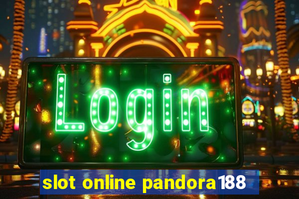 slot online pandora188