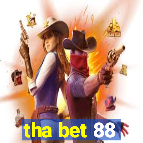 tha bet 88