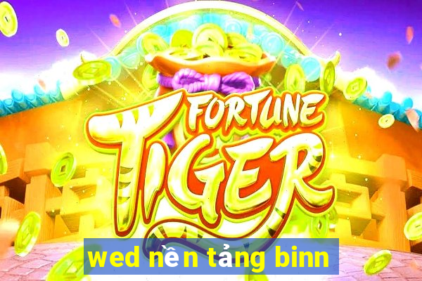 wed nền tảng binn