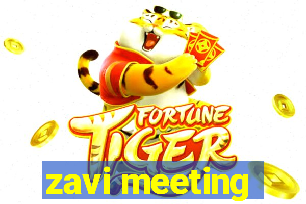 zavi meeting