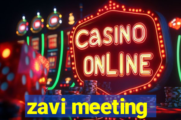 zavi meeting