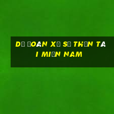 dự đoán xổ số thần tài miền nam