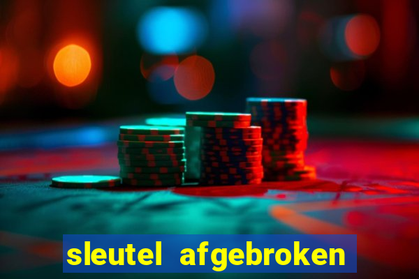 sleutel afgebroken in slot