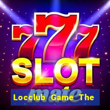 Locclub Game The Bài Mobile 2021