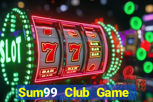 Sum99 Club Game Bài Khuyến Mãi