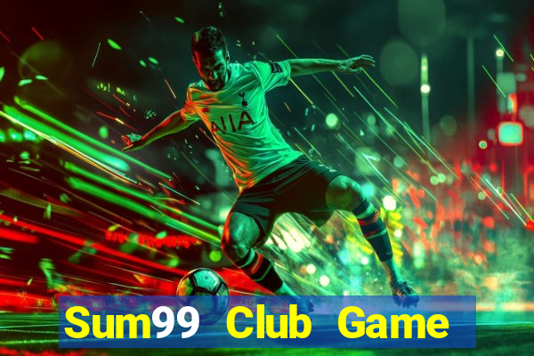 Sum99 Club Game Bài Khuyến Mãi