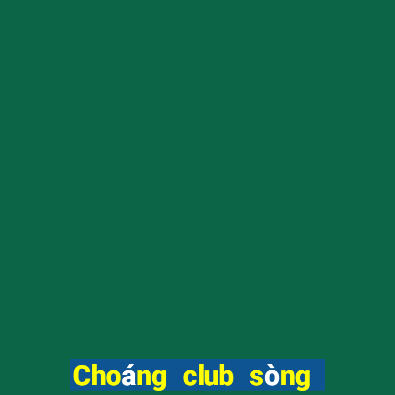 Choáng club sòng bài trực tuyến