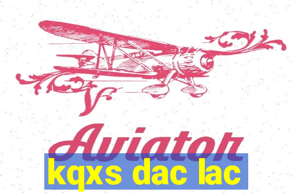 kqxs dac lac