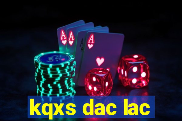 kqxs dac lac