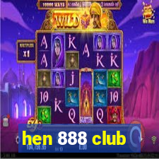 hen 888 club