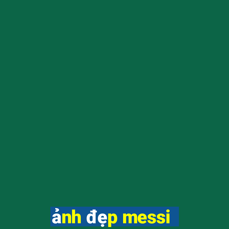 ảnh đẹp messi