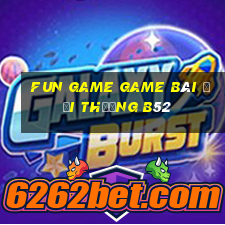 Fun Game Game Bài Đổi Thưởng B52