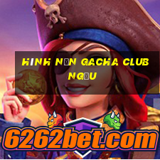 hình nền gacha club ngầu