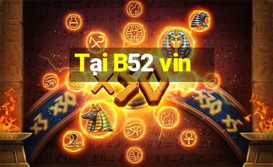 Tại B52 vin