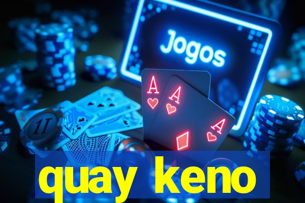 quay keno