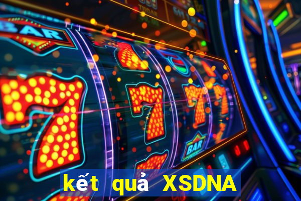 kết quả XSDNA ngày 6