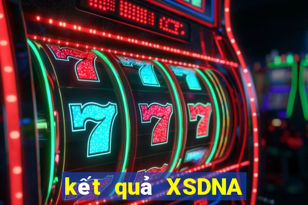 kết quả XSDNA ngày 6