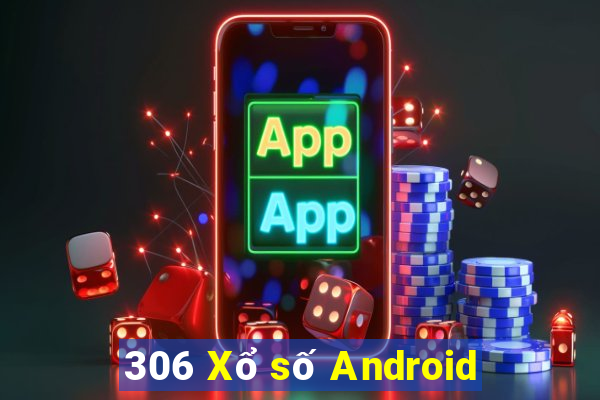 306 Xổ số Android