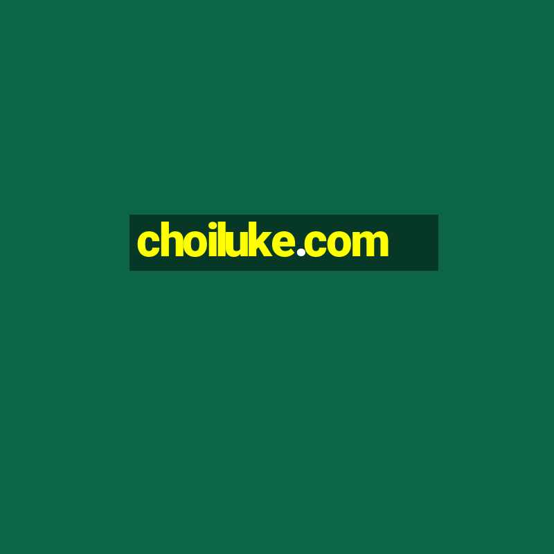 choiluke.com