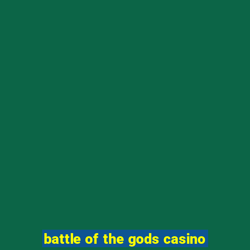 battle of the gods casino