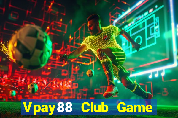 Vpay88 Club Game Bài 88Vin