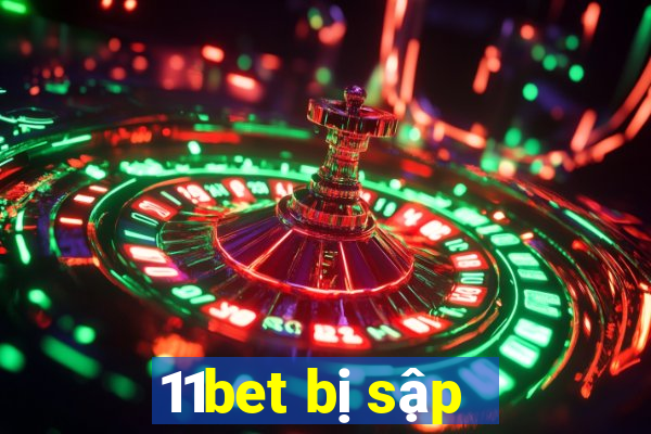 11bet bị sập