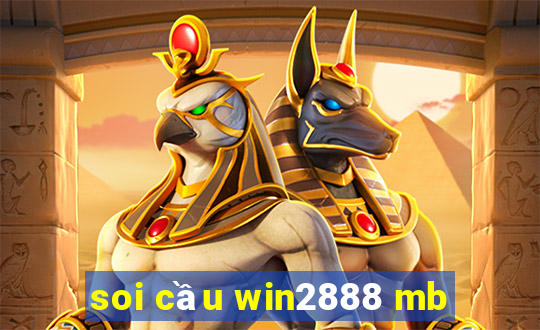 soi cau win2888 mb