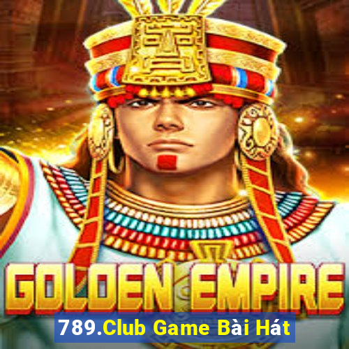 789.Club Game Bài Hát