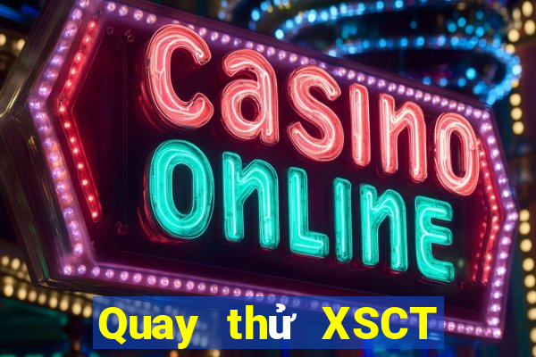 Quay thử XSCT Thứ 4