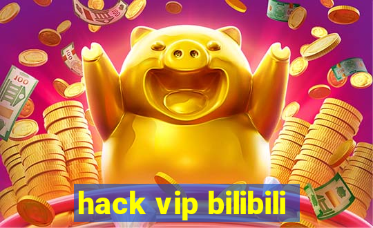 hack vip bilibili