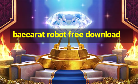 baccarat robot free download